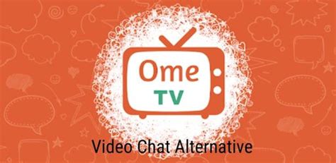 ome. tv|OmeTV random chat features & advantages